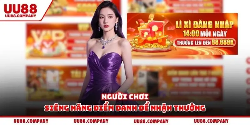 Người chơi siêng năng điểm danh để nhận thưởng