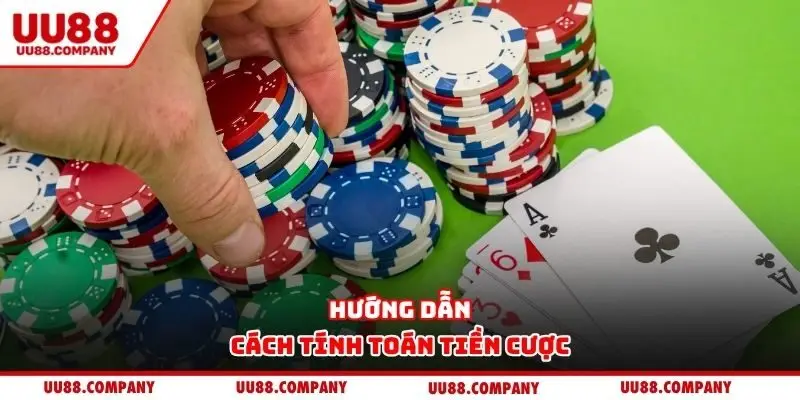 Hướng dẫn cách tính toán tiền cược