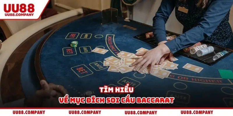 Tìm hiểu về mục đích soi cầu baccarat