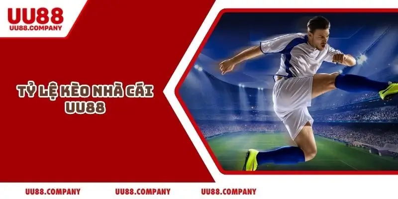 Tỷ lệ kèo nhà cái UU88